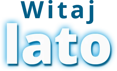 Witaj lato