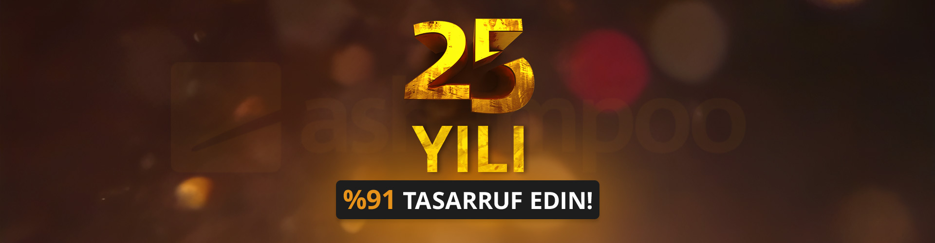 %91 tasarruf edin!