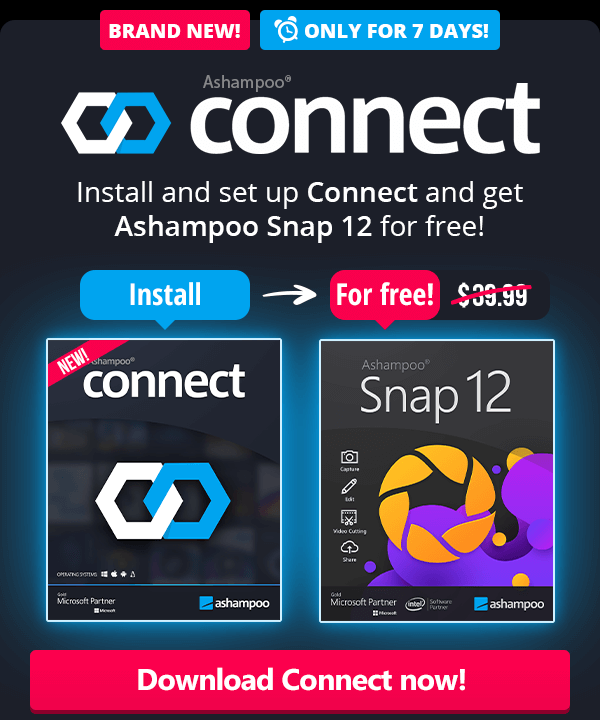 Install and set up Connect and get Ashampoo Snap 12 for free!