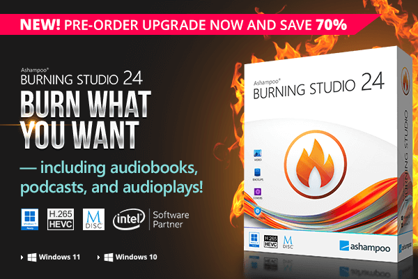 Ashampoo Burning Studio 24 | Burn what you want—including audiobooks, podcasts, and audioplays!