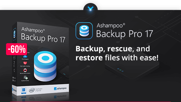 Ashampoo Backup Pro 17 - The ultimate fix for malware infections, hard disk defects and Windows crashes