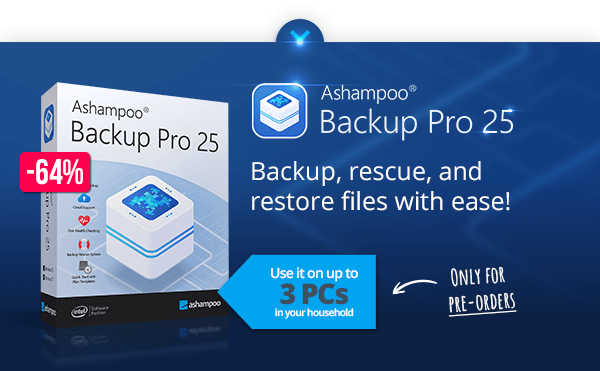Ashampoo Backup Pro 25 - The ultimate fix for malware infections, hard disk defects and Windows crashes