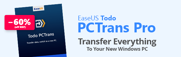 EaseUS Todo PCTrans Pro | Transfer Everything To Your New Windows PC