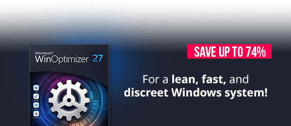 Ashampoo® WinOptimizer 27 | For a lean, fast, and discreet Windows system