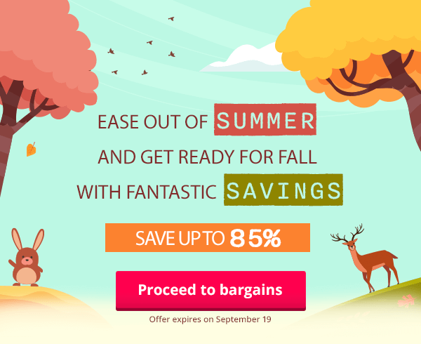 Ease out of summer and get ready for fall with fantastic savings