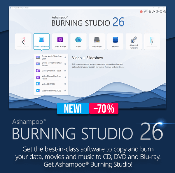 Ashampoo® Burning Studio 26 | Get the best-in-class software to copy and burn your data, movies and music to CD, DVD and Blu-ray. Get Ashampoo Burning Studio!