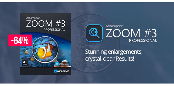 Ashampoo® ZOOM #3 professional | Stunning enlargements, crystal-clear Results!