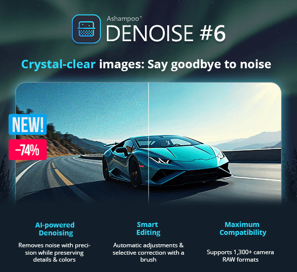 Ashampoo® DENOISE #6 | Crystal-clear images: Say goodbye to noise