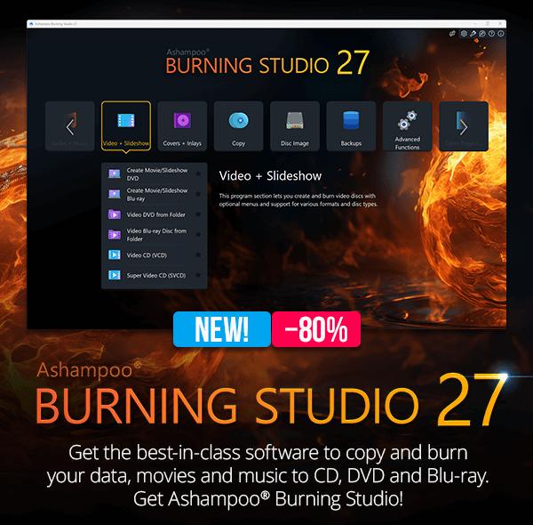 Ashampoo® Burning Studio 27 | The classic among burning programs, now up-to-date!