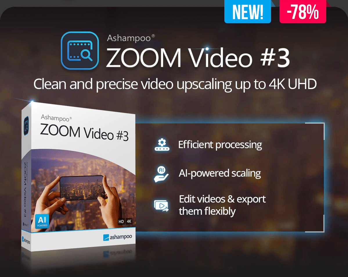 Ashampoo® ZOOM Video #3 | Clean and precise video upscaling up to 4K UHD